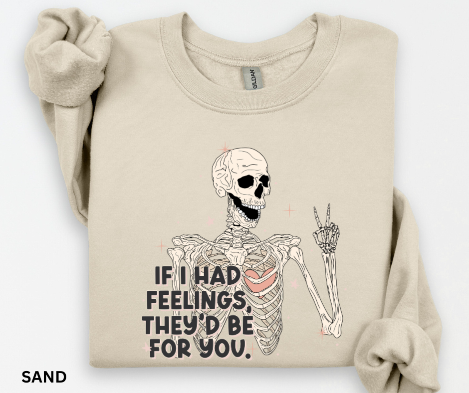 If I had feelings they'd be for you