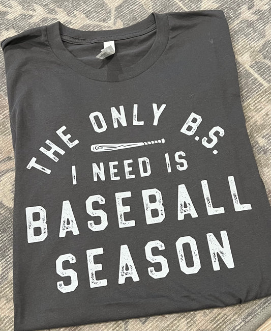 The only BS I need is Baseball Season