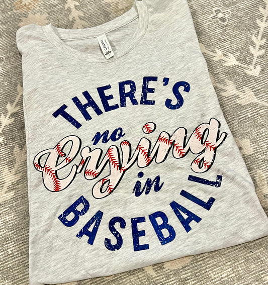 There's No Crying In Baseball